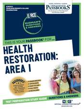 Health Restoration: Area I (Rce-51): Passbooks Study Guide Volume 51