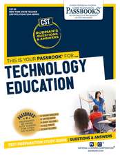 Technology Education (Cst-26): Passbooks Study Guide Volume 26