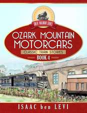 Great Railroad Series: Ozark Mountain Motorcars: (Classic Train Stories)