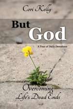 But God: Overcoming Life's Dead Ends: A Year of Daily Devotions