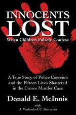 Innocents Lost: When Children Falsely Confess