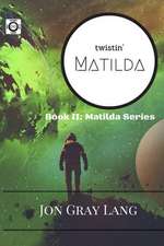 Twistin' Matilda