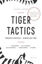 Tiger Tactics: Powerful Strategies for Winning Law Firms