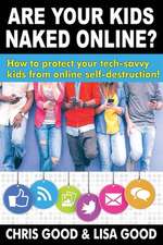 Good, L: ARE YOUR KIDS NAKED ONLINE