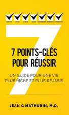 7 Points-Clés Pour Réussir