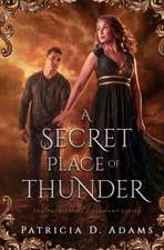 A Secret Place of Thunder