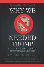 Why We Needed Trump: Part 2: Obama's Fundamental Transformation: Far Left