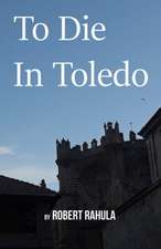 TO DIE IN TOLEDO