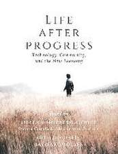 Life After Progress