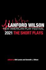 The Lanford Wilson New American Play Festival 2021: The Short Plays