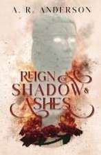 Reign of Shadow and Ashes