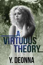 A Virtuous Theory: The Virtuous Trilogy Book 2