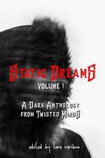 Static Dreams Volume 1