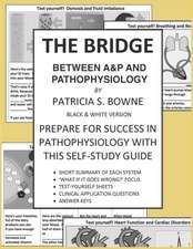 Bowne, P: BRIDGE BETWEEN A&P & PATHOPHYS