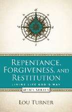 Repentance, Forgiveness, and Restitution