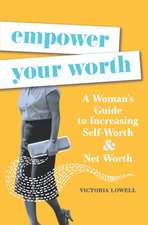 Empower Your Worth: A Woman's Guide to Increasing Self-Worth & Net Worth