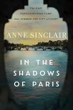 In the Shadows of Paris – The Nazi Concentration Camp that Dimmed the City of Light 