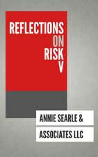 Reflections on Risk V