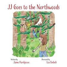 JJ Goes to the Northwoods