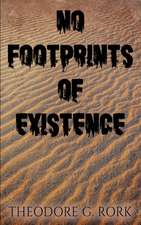 No Footprints of Existence