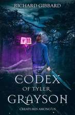 The Codex of Tyler Grayson: Creatures Among Us