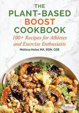 The Plant-Based Boost Cookbook