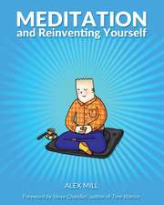 Meditation and Reinventing Yourself