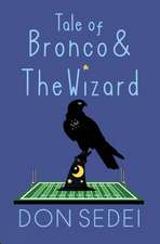 Tale of Bronco & The Wizard