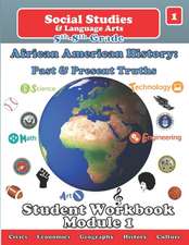 African American History: Past and Present Truths Student Workbook