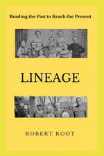 Root, R: LINEAGE