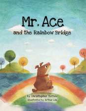 Mr. Ace and the Rainbow Bridge