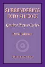 Surrendering into Silence: Quaker Prayer Cycles