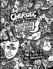 The Cherotic (r)Evolutionary Complete 1991-1999