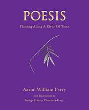 Poesis: Flowing Along a River of Time