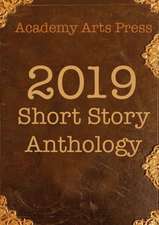 Academy Arts Press 2019 Short Story Anthology