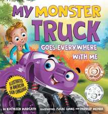 My Monster Truck Goes Everywhere with Me