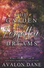 The Garden of Forgotten Dreams