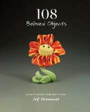 108 Beloved Objects [PAPERBACK]