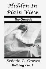 Hidden in Plain View - The Genesis