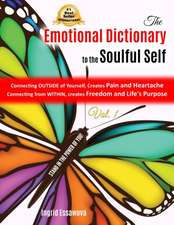 The Emotional Dictionary to the Soulful Self: Stand in the Power of You!