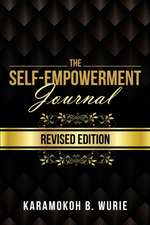 The Self-Empowerment Journal: Revised Edition