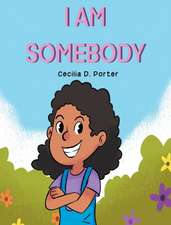 I Am Somebody!