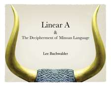 Linear A & The Decipherment of Minoan Language