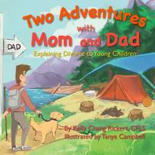 Two Adventures with Mom and Dad