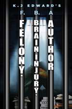 Felony. Brain Injury. Author