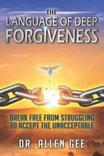 The Language of Deep Forgiveness