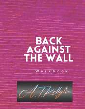 Back Against the Wall Workbook