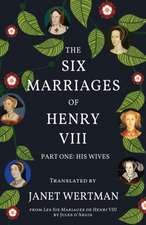 The Six Marriages of Henry VIII