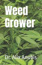 Weed Grower