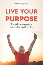 Live Your Purpose